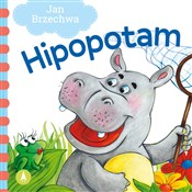 Hipopotam - Jan Brzechwa, Agata Nowak -  Książka z wysyłką do Niemiec 