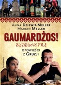 Polska książka : Gaumardżos... - Anna Dziewit-Meller, Marcin Meller