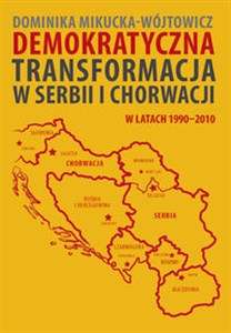 Obrazek Demokratyczna transformacja w Serbii i Chorwacji w latach 1990-2010