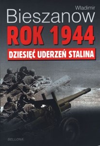 Obrazek Rok 1944 dziesięć uderzeń Stalina