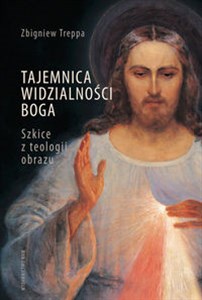 Bild von Tajemnica widzialności Boga Szkice z teologii obrazu