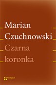 Czarna kor... - Marian Czuchnowski -  polnische Bücher