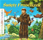 Święty Fra... - Ewa Stadtmuller -  Książka z wysyłką do Niemiec 