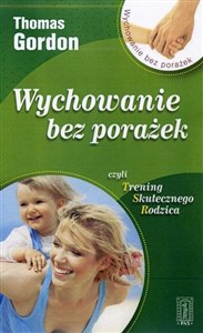 Obrazek Wychowanie bez porażek czyli Trening Skutecznego Rodzica