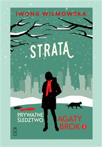 Obrazek Prywatne śledztwo Agaty Brok. Tom 3. Strata