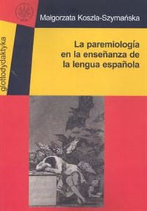 Obrazek La paremiologia en la ensenanza de la lengua espanola