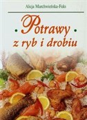 Książka : Potrawy z ... - Alicja Marchwieńska-Fuks