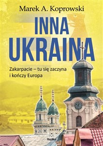 Obrazek Inna Ukraina Zakarpacie - tu się zaczyna i kończy Europa