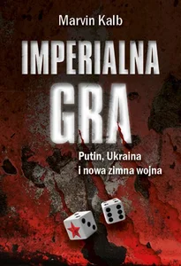 Bild von Imperialna gra Putin, Ukraina i nowa zimna wojna