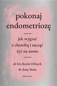 Bild von Pokonaj endometriozę Jak wygrać z chorobą i zacząć żyć na nowo