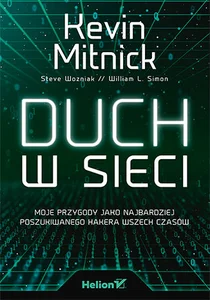 Obrazek Duch w sieci Moje przygody jako najbardziej poszukiwanego hakera wszech czasów