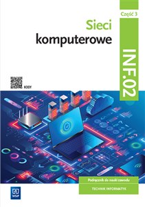 Obrazek Sieci komputerowe Kwalifikacja INF.02 Podręcznik Część 3 Technik informatyk