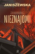 Pokaż szczegóły dla Nieznajomi Nieznajomi... - Izabela Janiszewska -  polnische Bücher