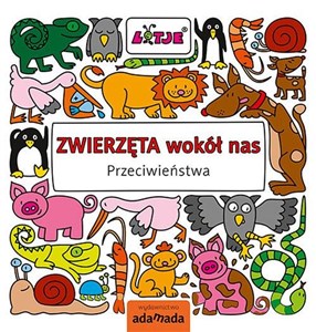 Obrazek Zwierzęta wokół nas. Przeciwieństwa