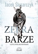 Zebra w ba... - Jacek Ślusarczyk - buch auf polnisch 
