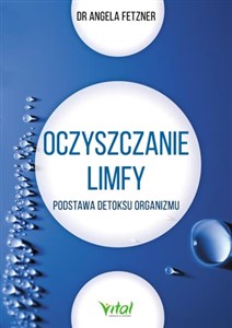 Obrazek Oczyszczanie limfy Podstawa detoksu organizmu