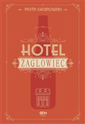 Hotel Żagl... - Piotr Chojnowski - buch auf polnisch 