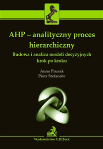 Bild von AHP Analityczny proces hierarchiczny Budowa i analiza modeli decyzyjnych krok po kroku