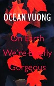 On Earth W... - Ocean Vuong -  Polnische Buchandlung 