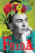 Zobacz : Frida - Bárbara Mujica