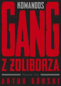 Obrazek Komandos. Gang z Żoliborza