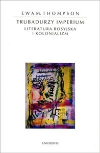 Obrazek Trubadurzy imperium Literatura rosyjska i kolonializm