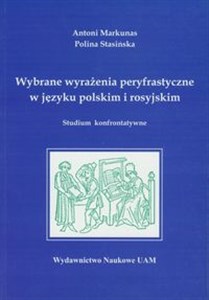 Obrazek Wybrane wyrażenia peryfrastyczne w języku polskim i rosyjskim Studium konfrontatywne