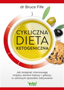 Obrazek Cykliczna dieta ketogeniczna. Jak osiągnąć równowagę między stanem ketozy i glikozy w zdrowym sposobie odżywiania