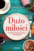 Polska książka : Dużo miłoś... - Agnieszka Olejnik