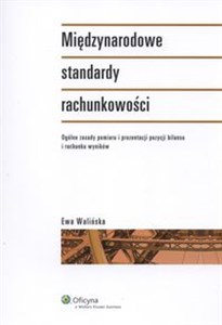 Obrazek Międzynarodowe standardy rachunkowości Ogólne zasady pomiaru i prezentacji pozycji bilansu i rachunku wyników