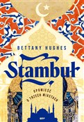 Stambuł. O... - Bettany Hughes -  polnische Bücher