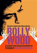 Książka : Bollywood ... - Wyszyńska Bożena Sowarska