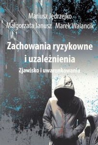 Bild von Zachowania ryzykowne i uzależnienia Zjawisko i uwarunkowania