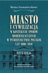 Bild von Miasto i cywilizacja w kontekście sporów modernizacyjnych w piśmiennictwie polskim lat 1800-1830