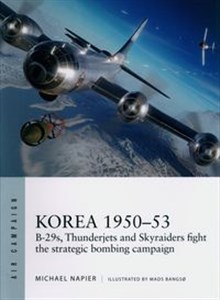 Bild von Korea 1950-53 B-29s, Thunderjets and Skyraiders fight the strategic bombing campaign