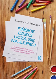 Obrazek Fińskie dzieci uczą się najlepiej Co możemy zrobić, by nasze dzieci były szczęśliwe, wierzyły w siebie i lubiły szkołę?