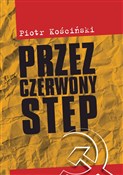 Książka : Przez czer... - Piotr Kościński