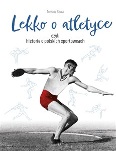 Obrazek Lekko o atletyce czyli historie o polskich sportowcach