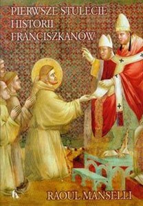 Bild von Pierwsze stulecie historii franciszkanów