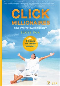 Obrazek Click millionaires czyli internetowi milionerzy E-biznes na twoich zasadach