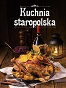Polska książka : Kuchnia st... - Opracowanie Zbiorowe