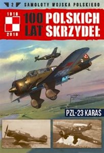 Bild von Samoloty Wojska Polskiego 100 lat polskich skrzydeł Tom 2 PZL-23 Karaś