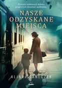 Polska książka : Nasze odzy... - Alina Staneczek