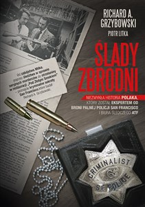 Bild von Ślady zbrodni Niezwykła historia Polaka, który został ekspertem od broni palnej policji San Francisco