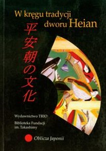 Obrazek W kręgu tradycji dworu Heian