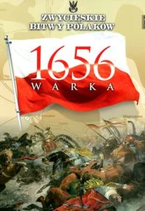 Obrazek Warka 1656 Zwycięskie bitwy Polaków