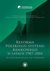 Bild von Reforma polskiego systemu bankowego w latach 1987-2004 we wspomnieniach jej twórców