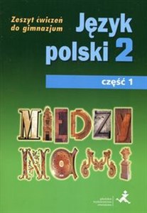 Obrazek Między nami Język polski 2 Zeszyt ćwiczeń Część 1 Gimnazjum