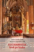 Eucharysti... - Janusz Serafin CSsR, Wojciech Zagrodzki CSsR -  polnische Bücher