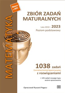 Obrazek Matematyka Zbiór zadań maturalnych Lata 2010-2023 Poziom podstawowy